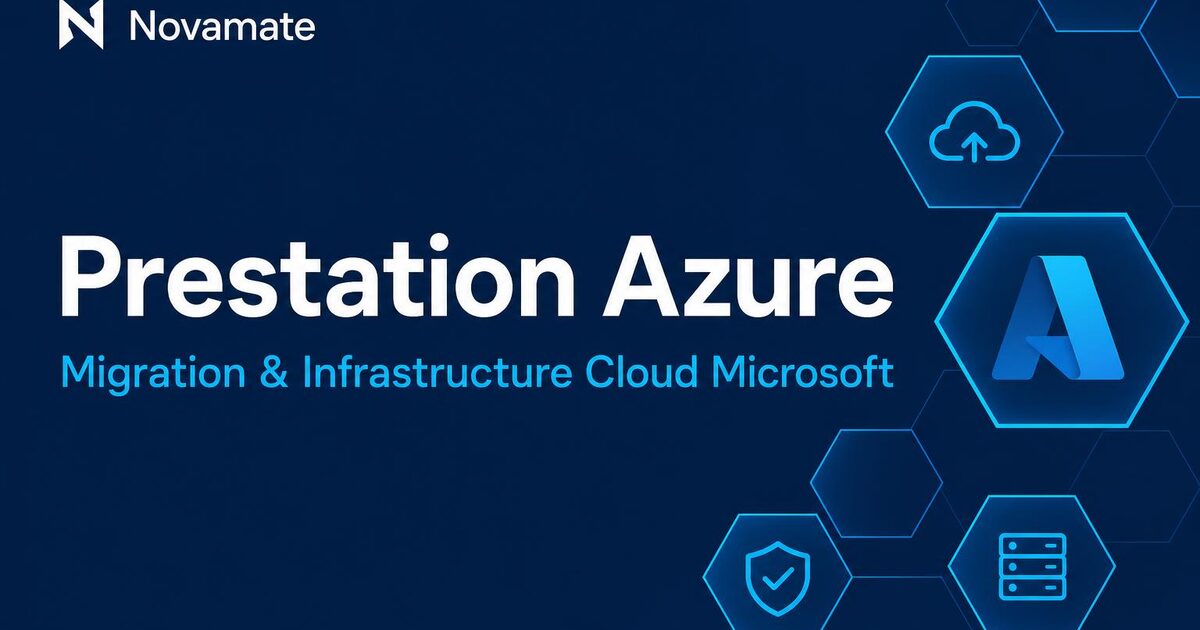Prestation Azure Novamate : migration et infrastructure Microsoft Cloud