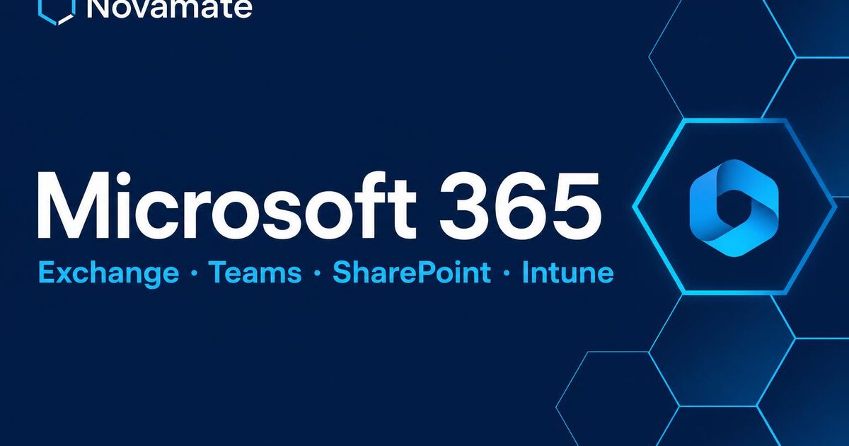 Déploiement Microsoft 365 Novamate : Exchange, Teams, SharePoint, Intune